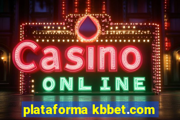 plataforma kbbet.com